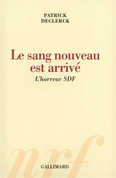 Le sang nouveau est arrivé : l'horreur SDF