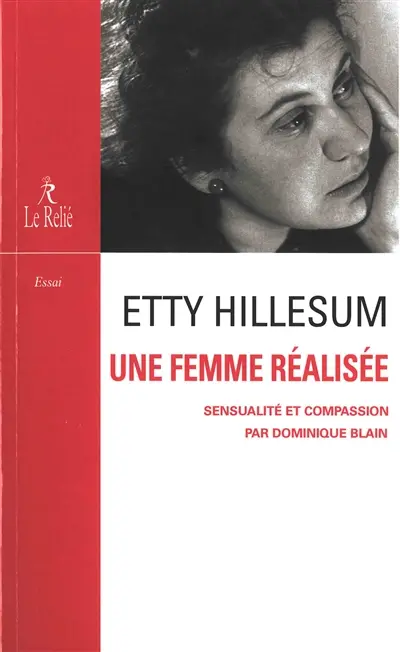 Etty Hillesum, une femme réalisée : sensualité et compassion : essai
