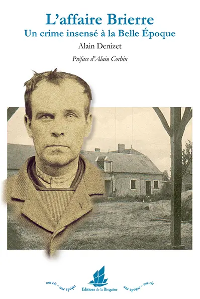L'affaire Brierre : un crime insensé à la Belle Epoque
