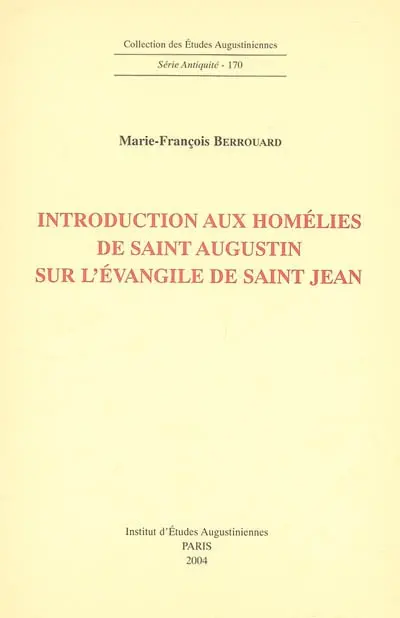 Introduction aux homélies de saint Augustin sur les évangiles de saint Jean