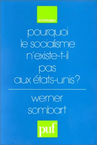 Pourquoi le socialisme n'existe-t-il pas aux Etats-Unis