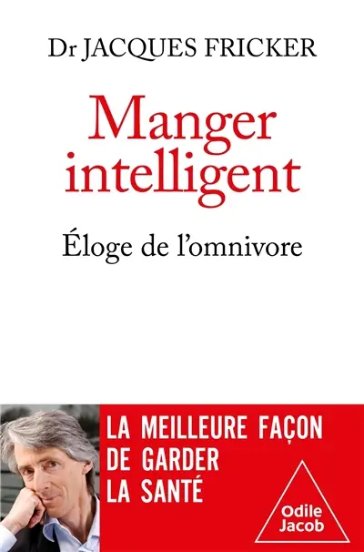 Manger intelligent : éloge de l'omnivore