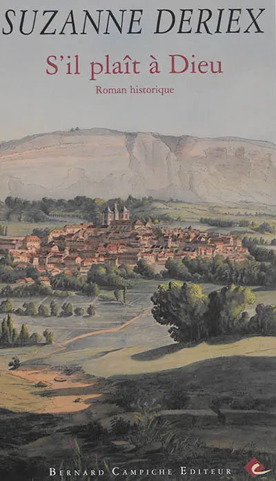 Un arbre de vie. Vol. 4. S'il plaît à Dieu : roman historique