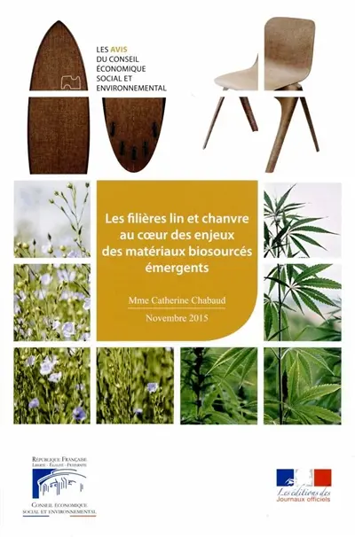 Les filières lin et chanvre au coeur des enjeux des matériaux biosourcés émergents : mandature 2010-2015, séance du 10 novembre 2015