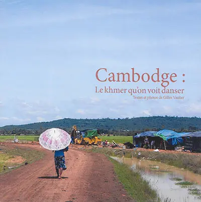 Cambodge : le Khmer qu'on voit danser