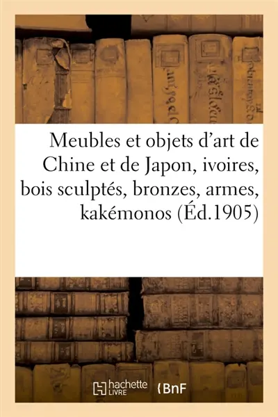 Meubles et objets d'art de la Chine et de Japon, ivoires, bois sculptés, bronzes, armes : kakémonos, tableaux mosaïques, porcelaines, faïences, broderies et tapis anciens