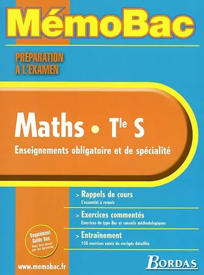 Maths, terminale S, enseignements obligatoire et de spécialité : rappels de cours, exercices commentés, entraînement