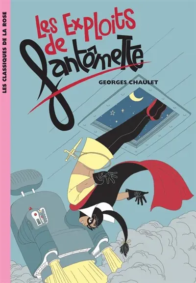 Fantômette. Vol. 1. Les exploits de Fantômette