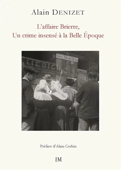 L'affaire Brierre : un crime insensé à la Belle époque