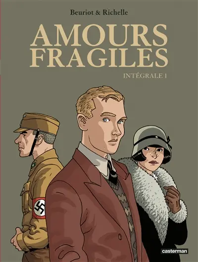 Amours fragiles : intégrale. Vol. 1