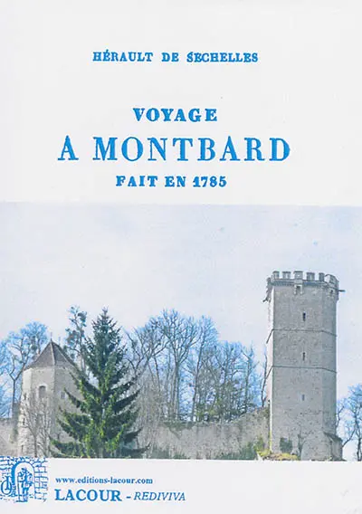 Voyage à Montbard : fait en 1785 : contenant des détails très-intéressans sur le caractère, la personne et les écrits de M. de Buffon
