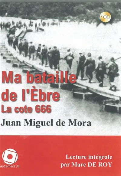 Ma bataille de l'Ebre : la cote 666