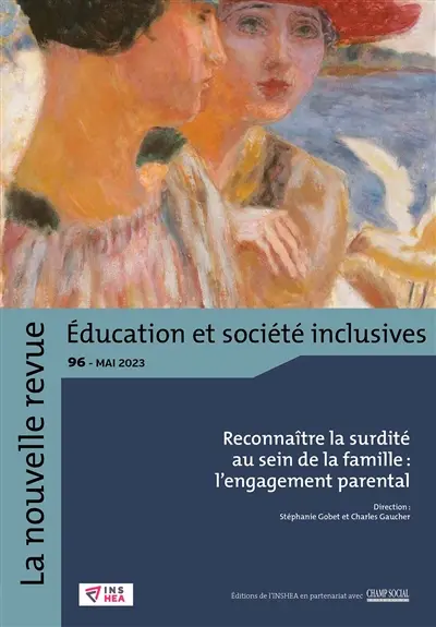 La nouvelle revue Education et société inclusives, n° 96. Reconnaître la surdité au sein de la famille : l'engagement parental