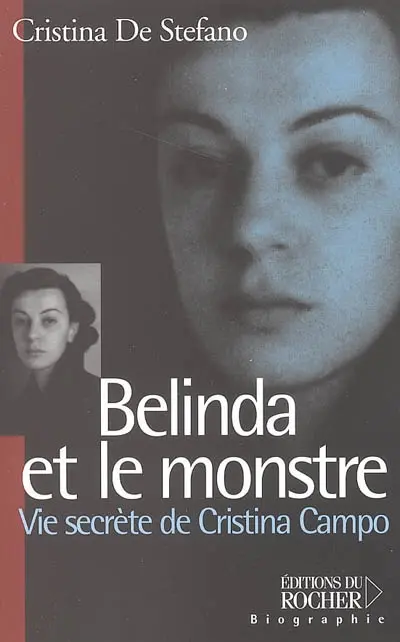 Belinda et le monstre : vie secrète de Cristina Campo