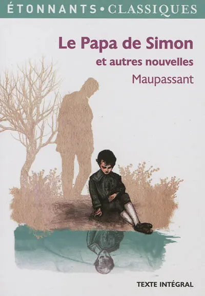 Le papa de Simon : et autres nouvelles