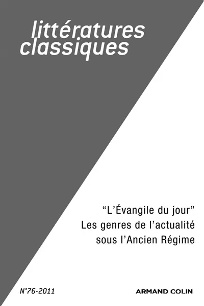 Littératures classiques, n° 78. Ecritures de l'actualité, XVIe-XVIIIe siècles