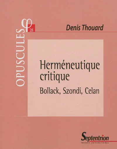 Herméneutique critique : Bollack, Szondi, Celan