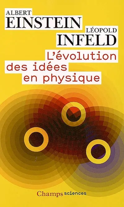 L'évolution des idées en physique : des premiers concepts aux théories de la relativité et des quanta