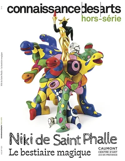 Niki de Saint Phalle : le bestiaire magique : Caumont, centre d'art Aix-en-Provence