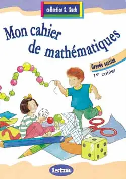 Mon cahier de mathématiques : grande section, cahier 1