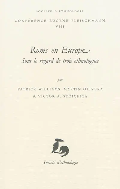 Roms en Europe : sous le regard de trois ethnologues