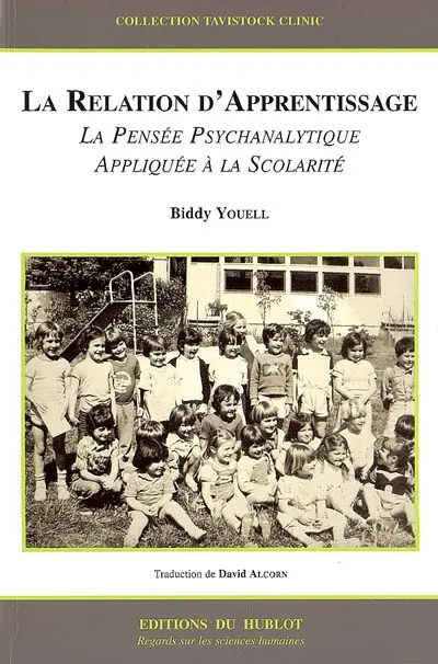 La relation d'apprentissage : la pensée psychanalytique appliquée à l'éducation