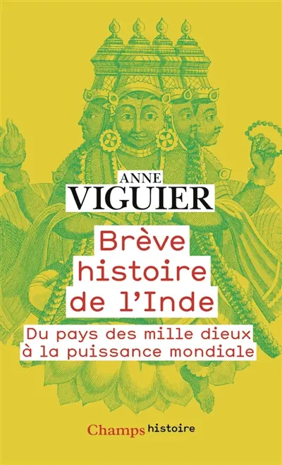 Brève histoire de l'Inde : du pays des mille dieux à la puissance mondiale