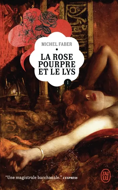 La rose pourpre et le lys. Vol. 1