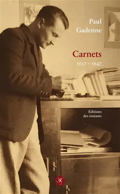 Le long de la vie. Carnets : 1937-1947