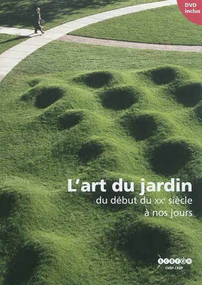 L'art du jardin : du début du XXe siècle à nos jours