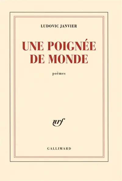 Une poignée de monde : poèmes