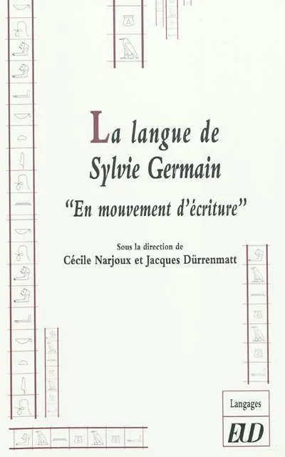 La langue de Sylvie Germain : en mouvement d'écriture
