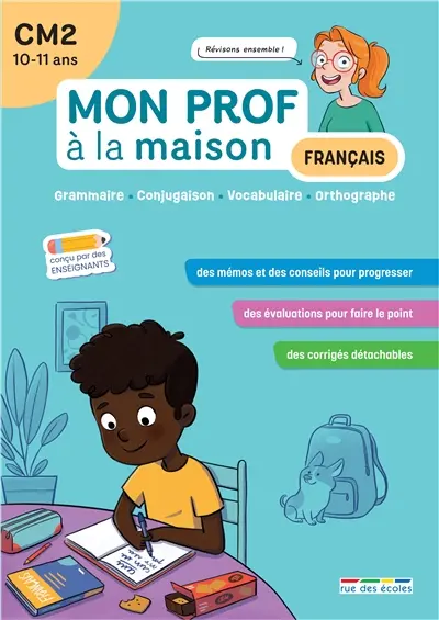 Français CM2, 10-11 ans : grammaire, conjugaison, vocabulaire, orthographe