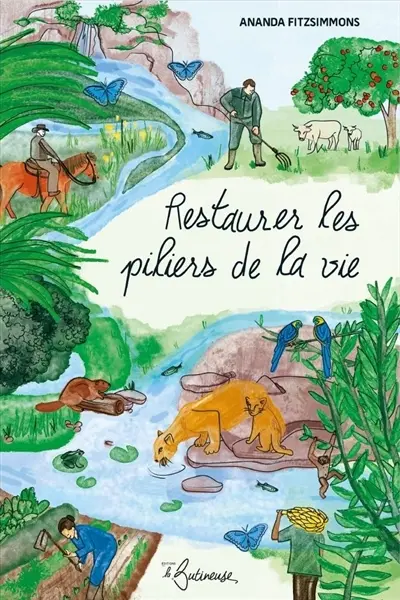 Restaurer les piliers de la vie