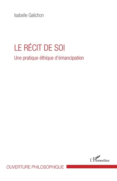 Le récit de soi : une pratique éthique d'émancipation