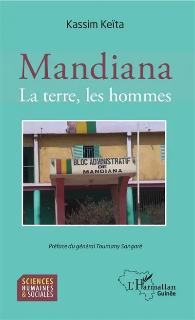 Mandiana : la terre, les hommes