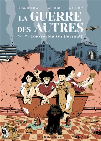 La guerre des autres. Vol. 2. Couvre-feu sur Beyrouth