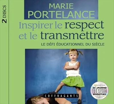 Inspirer le respect et le transmettre : le défi éducationnel du siècle