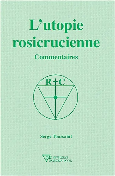 L'utopie rosicrucienne : commentaires