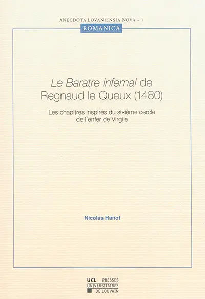 Le Baratre infernal de Regnaud le Queux (1480) : le sixième cercle de l'enfer, extrait du livre I