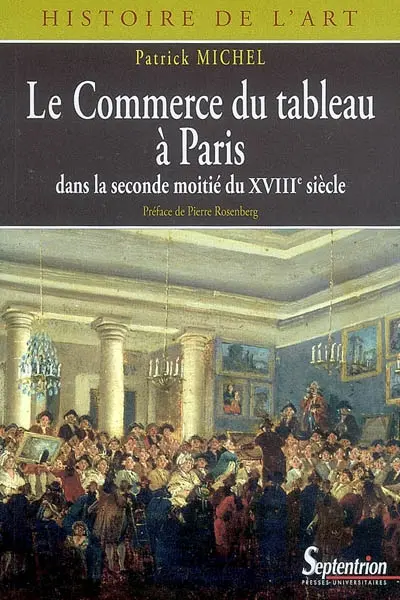 Le commerce du tableau à Paris dans la seconde moitié du XVIIIe siècle : acteurs et pratiques