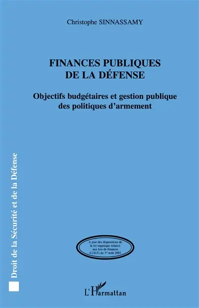 Finances publiques de la défense : objectifs budgétaires et gestion publique des politiques d'armement