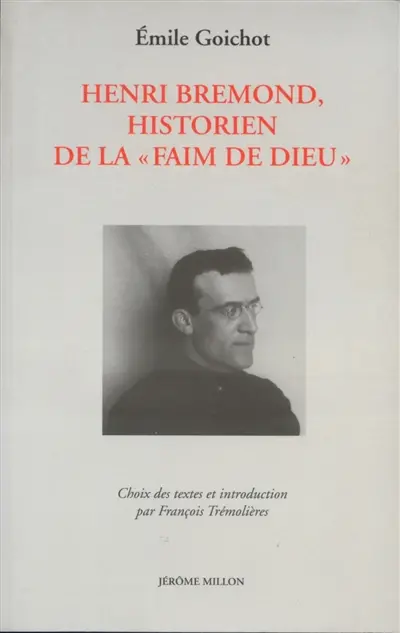 Henri Bremond, historien de la faim de Dieu