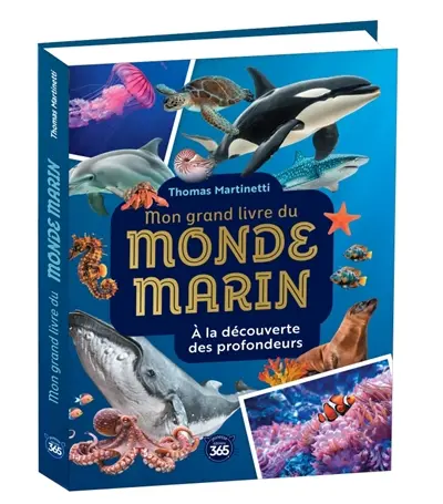 Mon grand livre du monde marin : à la découverte des profondeurs