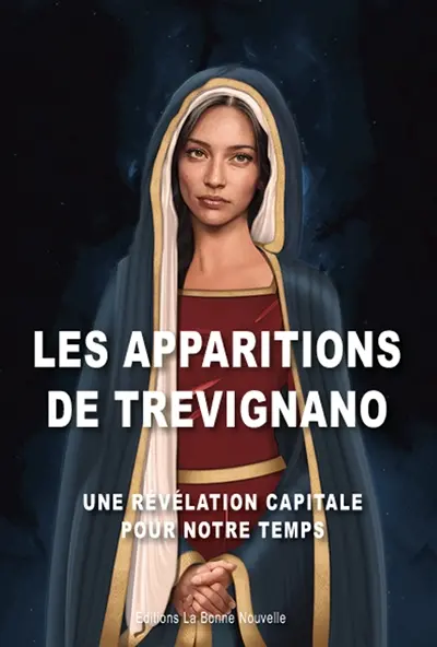 Les apparitions à Trevignano Romano : une révélation capitale pour notre temps