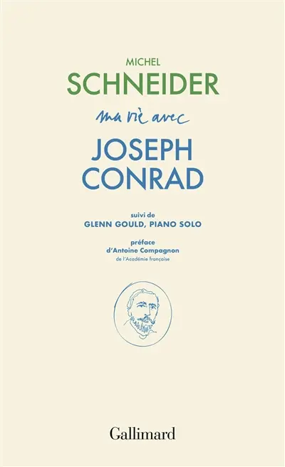 Ma vie avec Joseph Conrad. Glenn Gould, piano solo