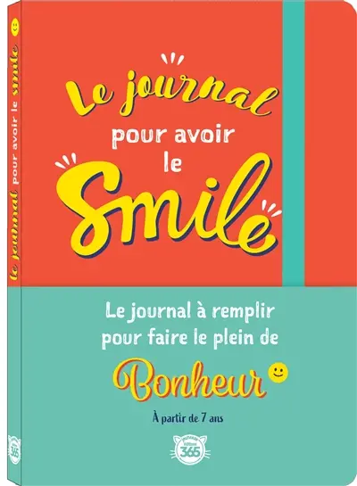 Le journal pour avoir le smile : carnet guidé pour les enfants avec des activités