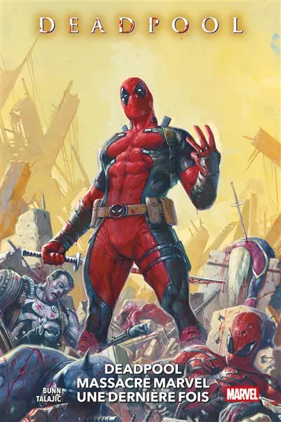 Deadpool. Deadpool massacre Marvel une dernière fois