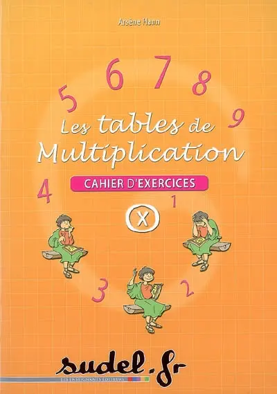 Les tables de multiplication : cahier d'exercices