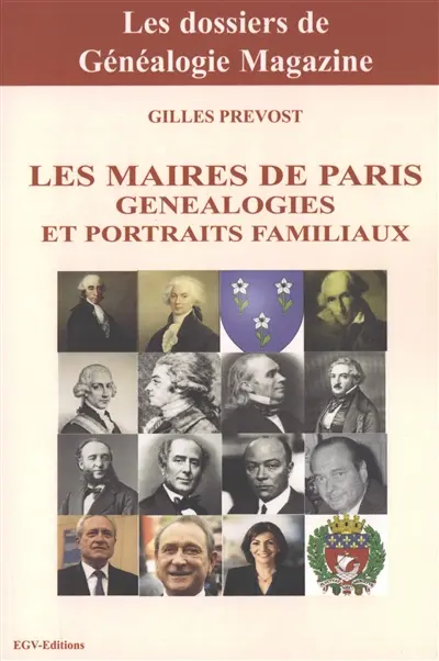 Les maires de Paris : généalogies et portraits familiaux